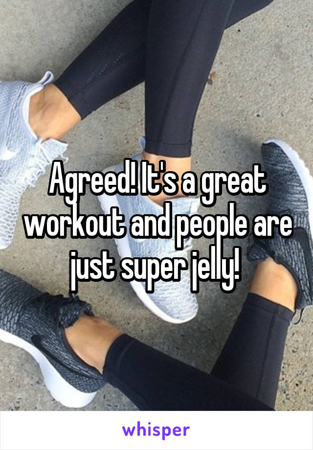 Agreed! It's a great workout and people are just super jelly! 
