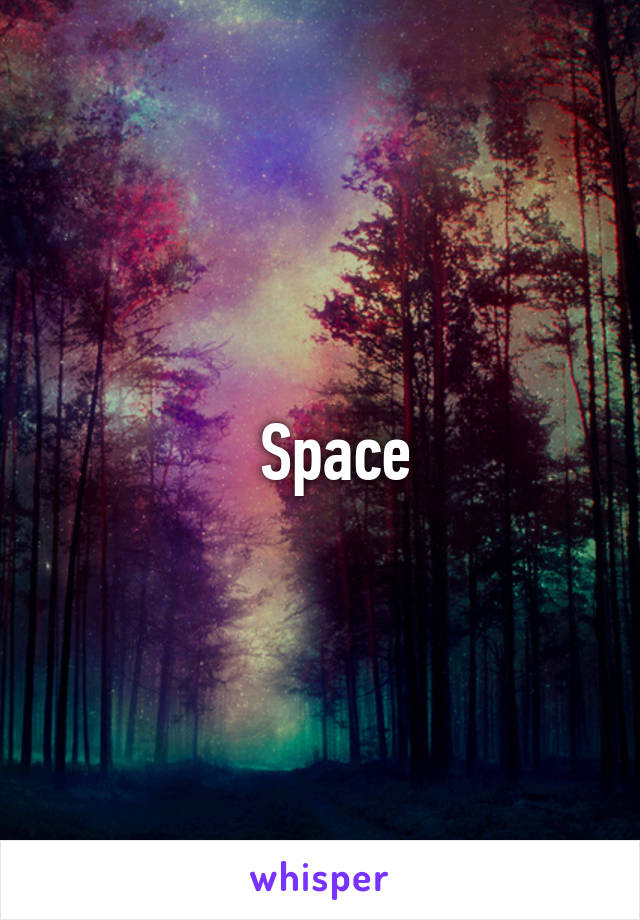   Space