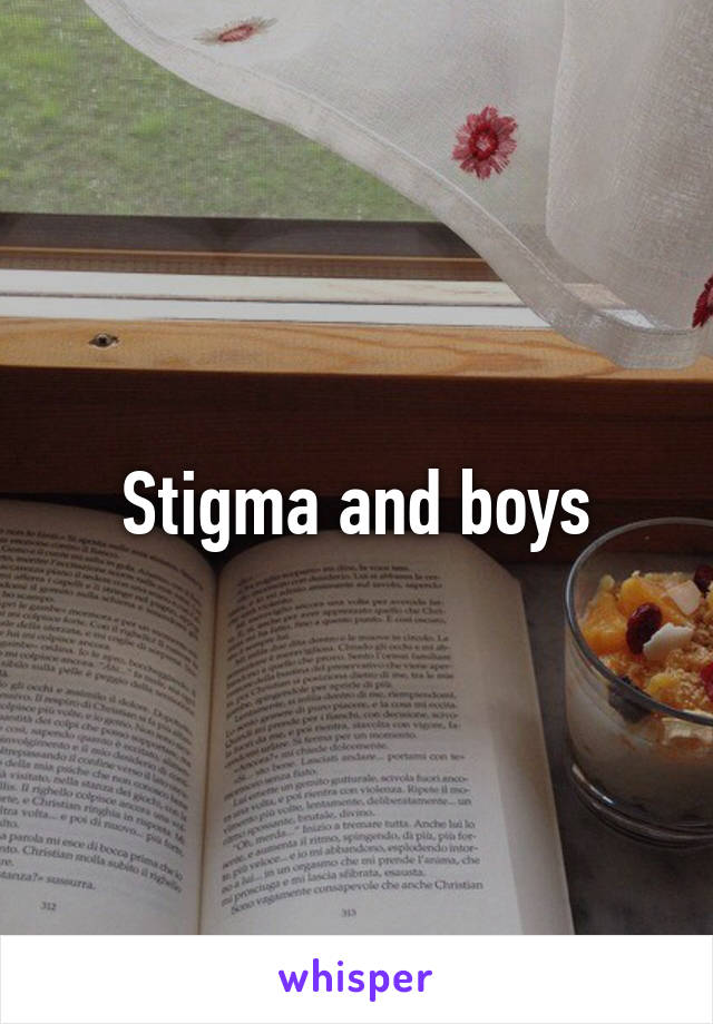 Stigma and boys