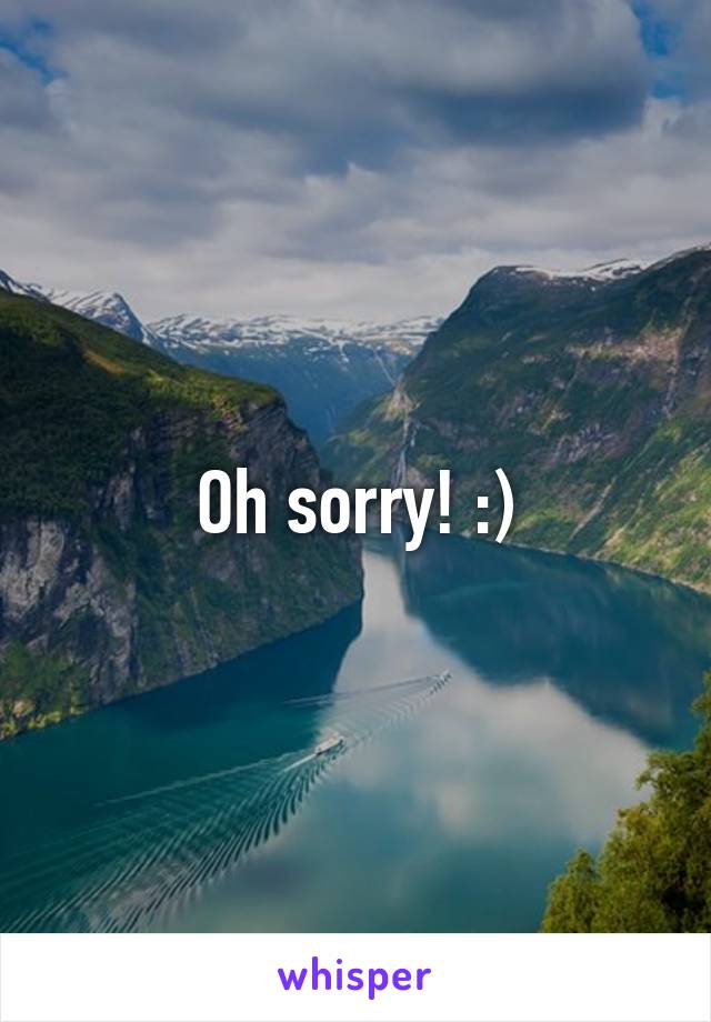 Oh sorry! :)