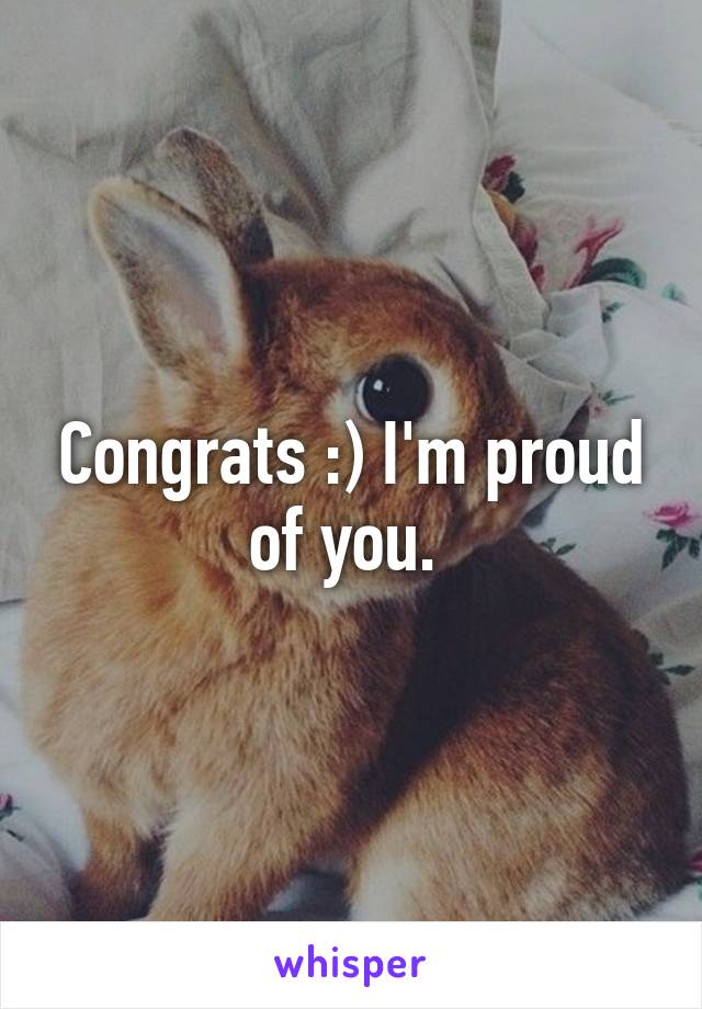 Congrats :) I'm proud of you. 