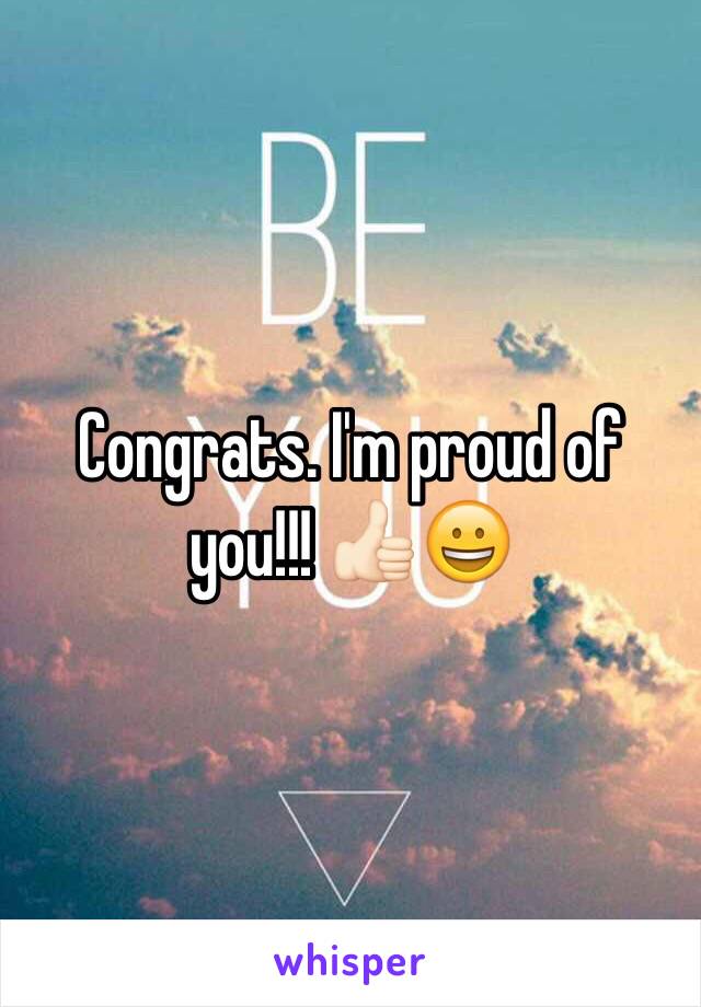 Congrats. I'm proud of you!!! 👍🏻😀