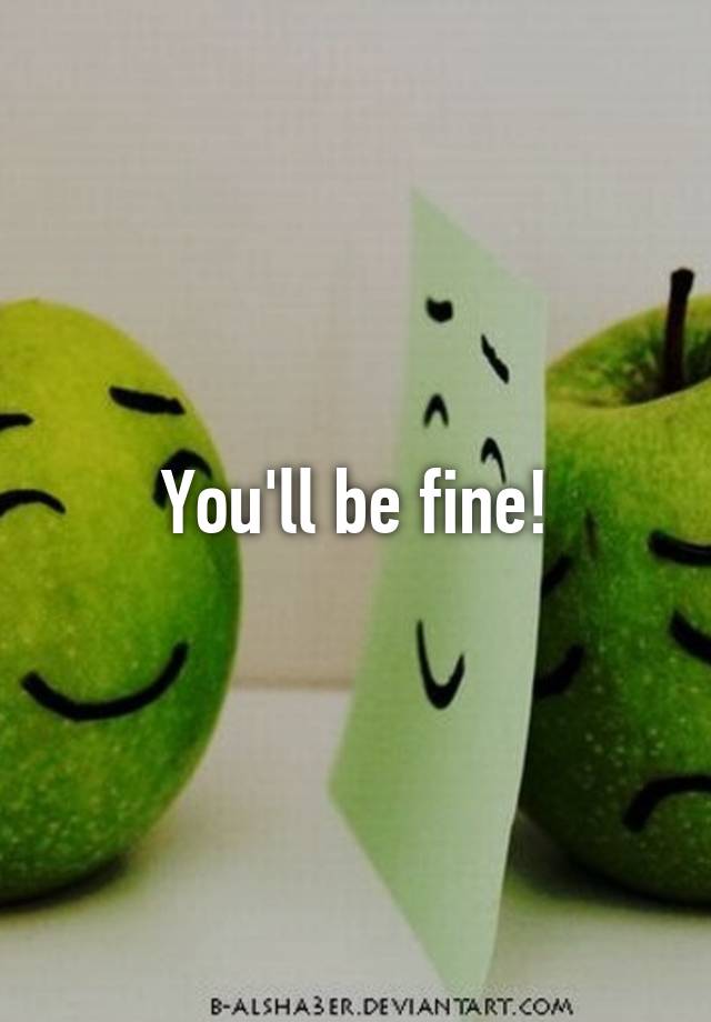 you-ll-be-fine