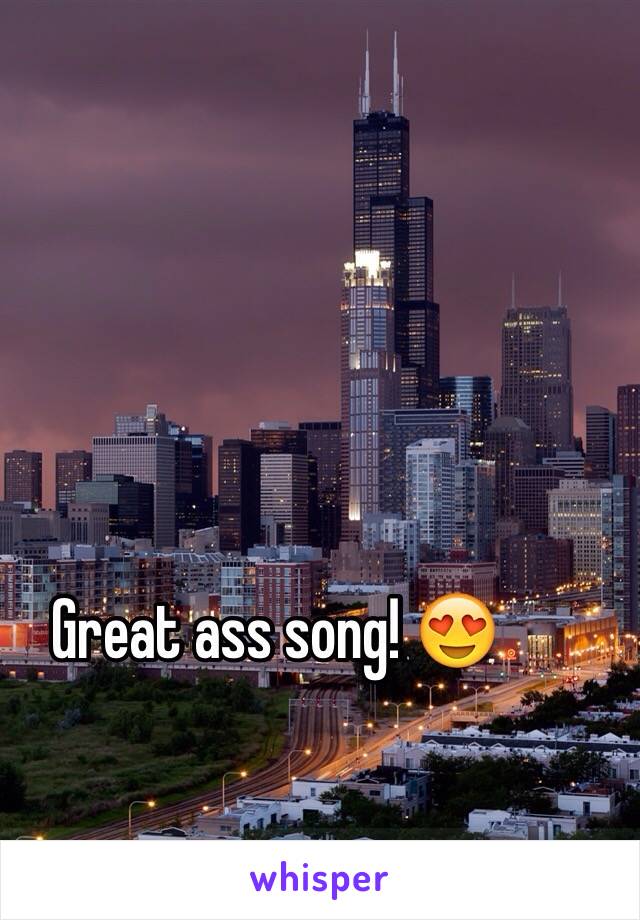 Great ass song! 😍