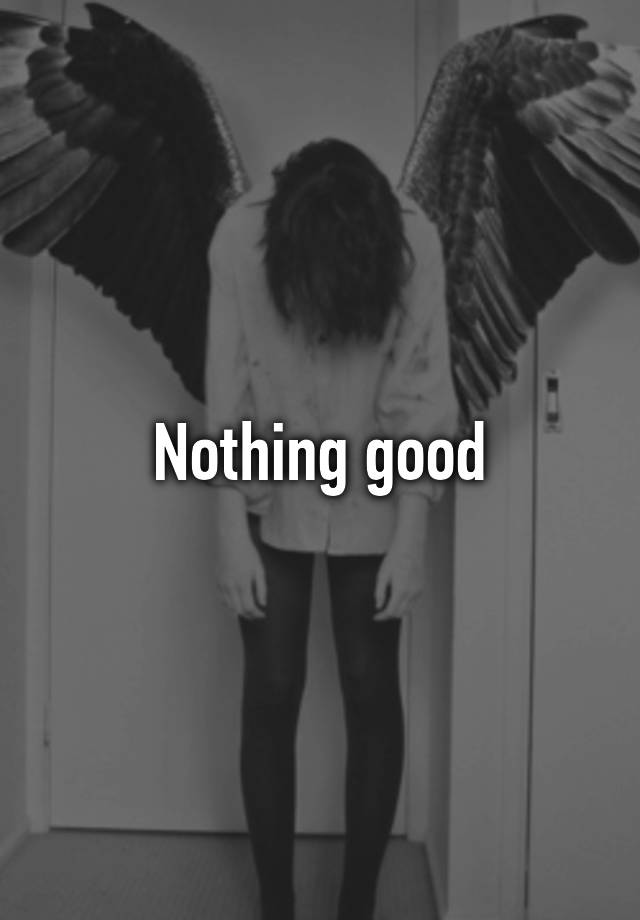 nothing-good