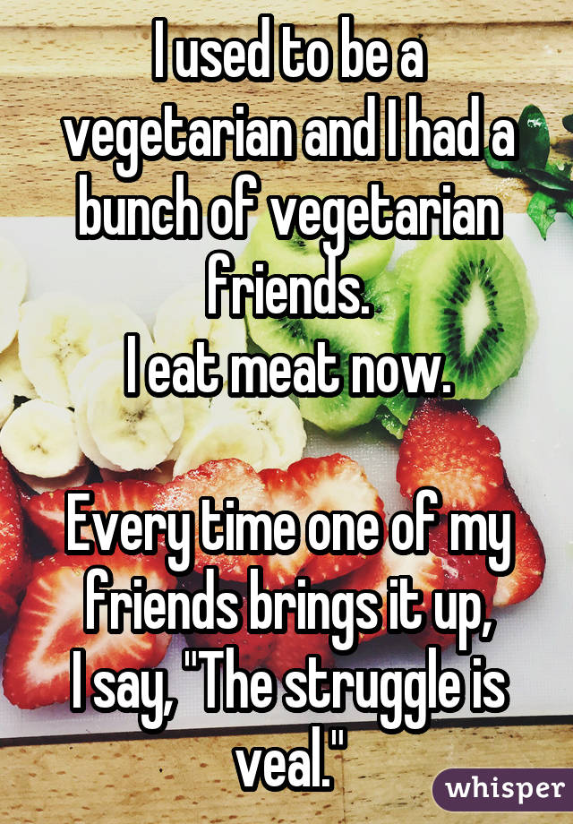 The Struggles Of Being Vegetarian