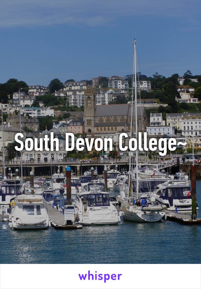 South Devon College~