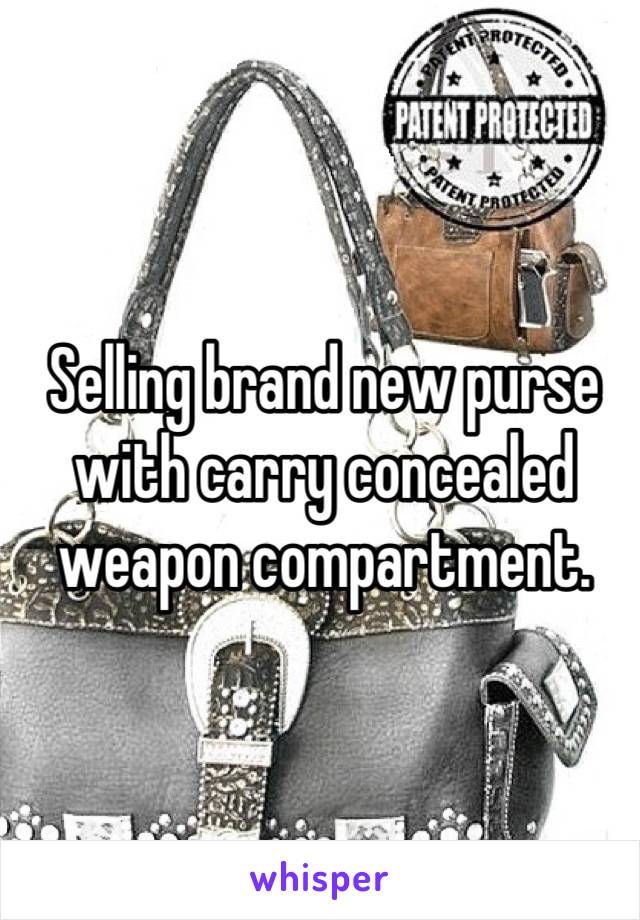 Selling brand new purse with carry concealed weapon compartment.