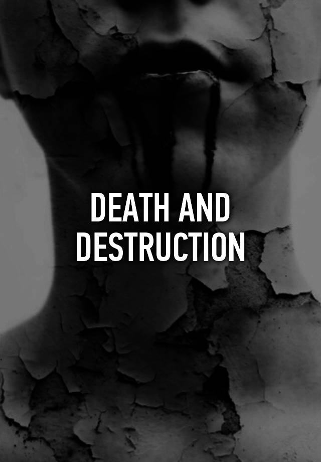 death-and-destruction