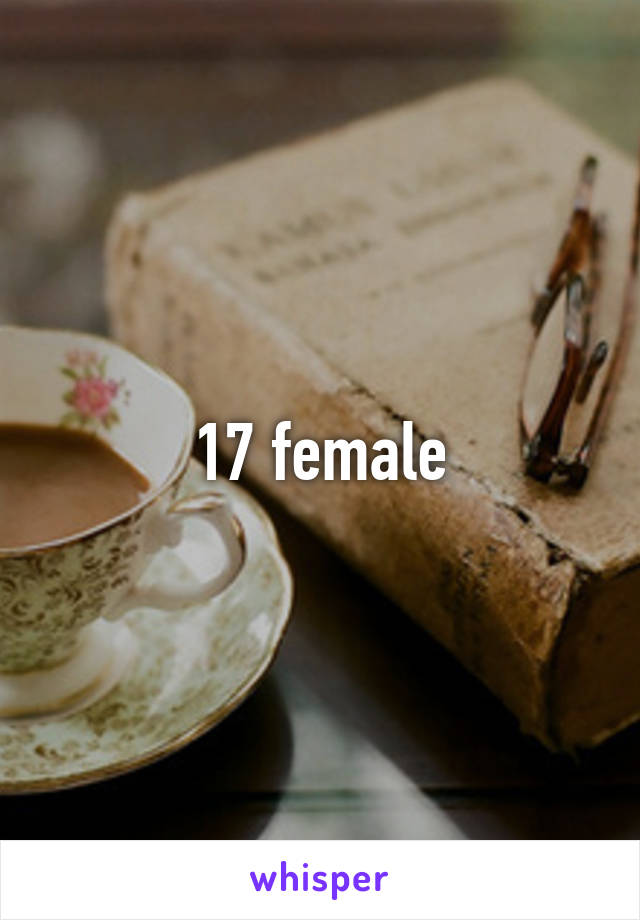 17 female