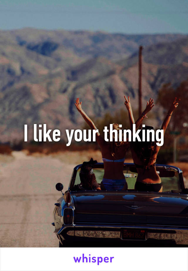 I like your thinking