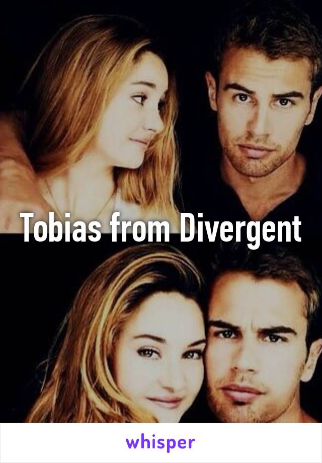 Tobias from Divergent