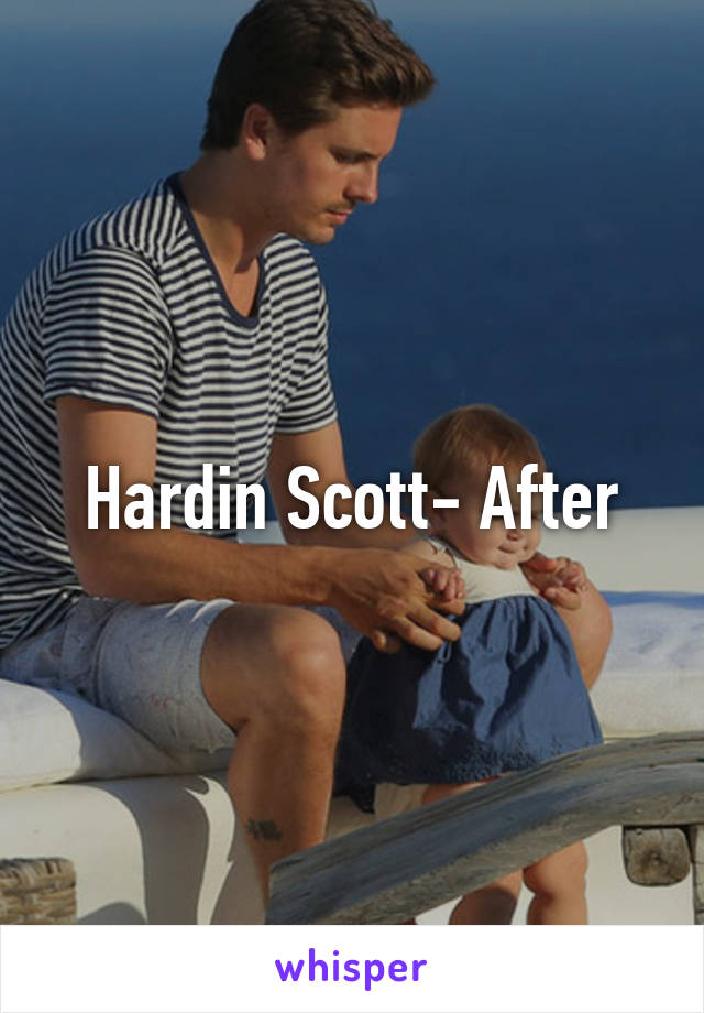 Hardin Scott- After