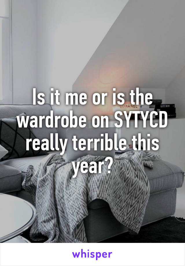 Is it me or is the wardrobe on SYTYCD really terrible this year?