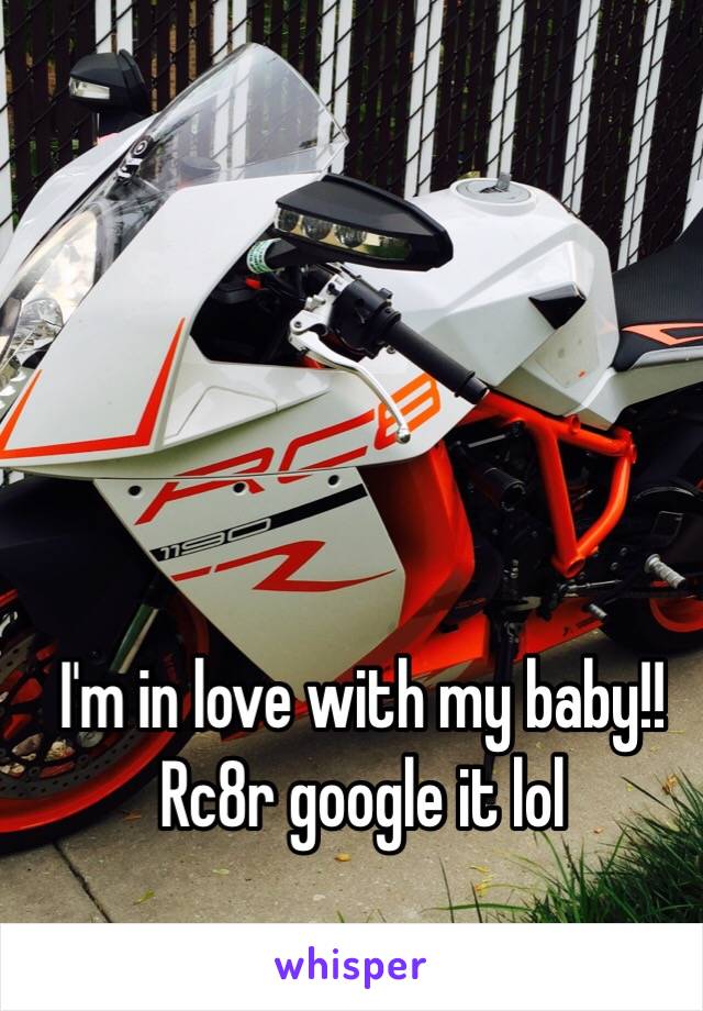 I'm in love with my baby!! Rc8r google it lol 