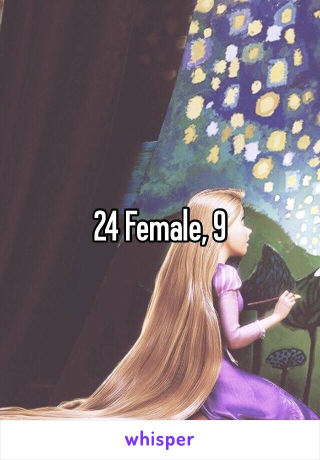 24 Female, 9