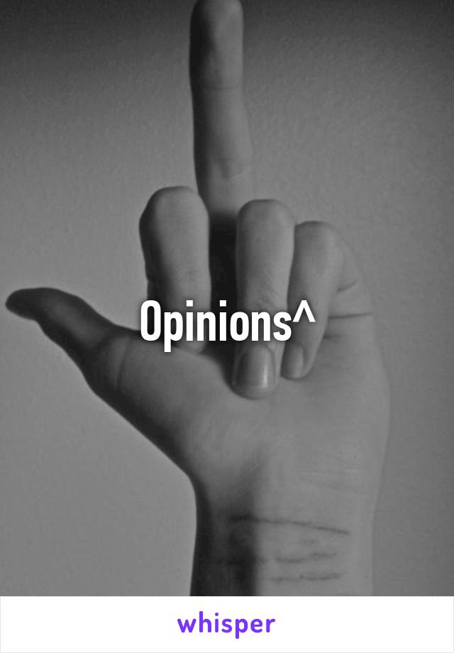 Opinions^