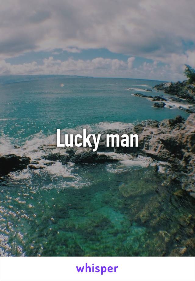 Lucky man