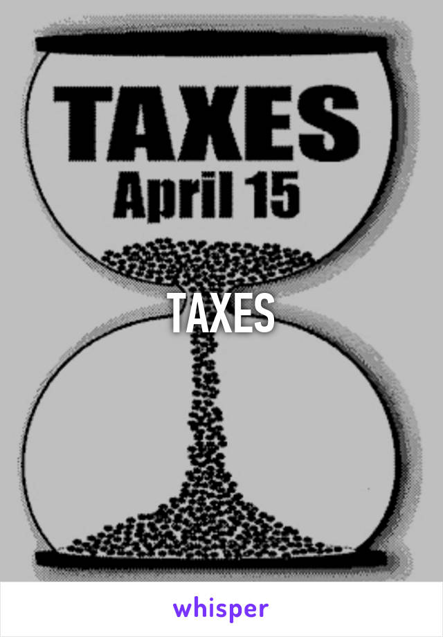 TAXES