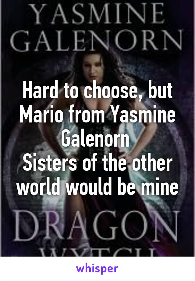 Hard to choose, but Mario from Yasmine Galenorn 
Sisters of the other world would be mine