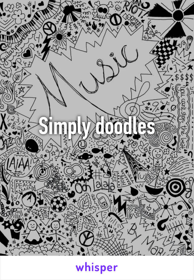 Simply doodles
