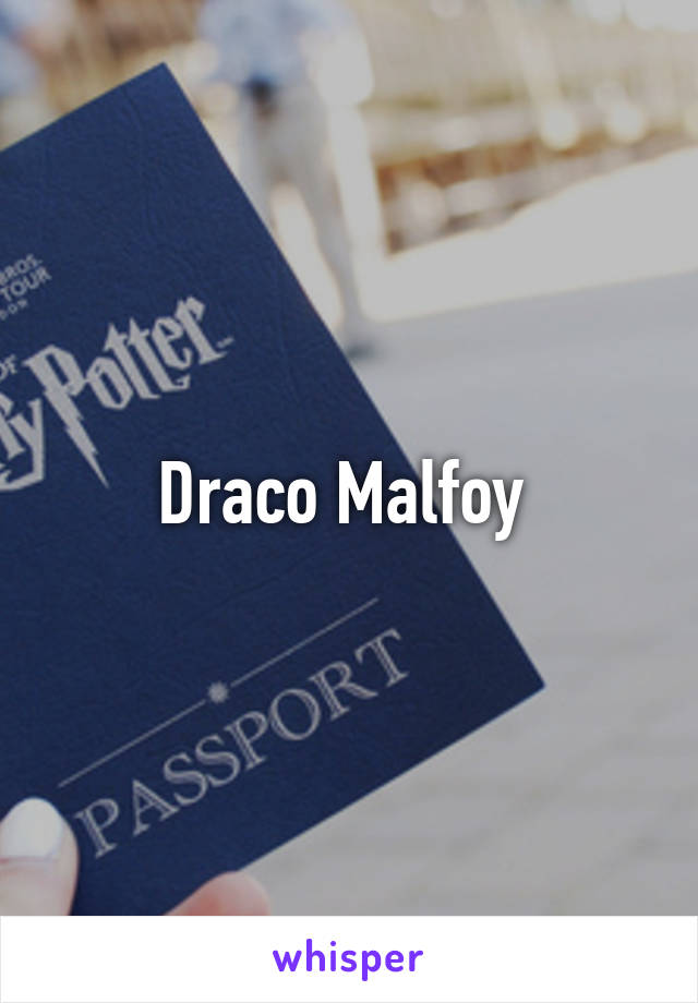 Draco Malfoy 