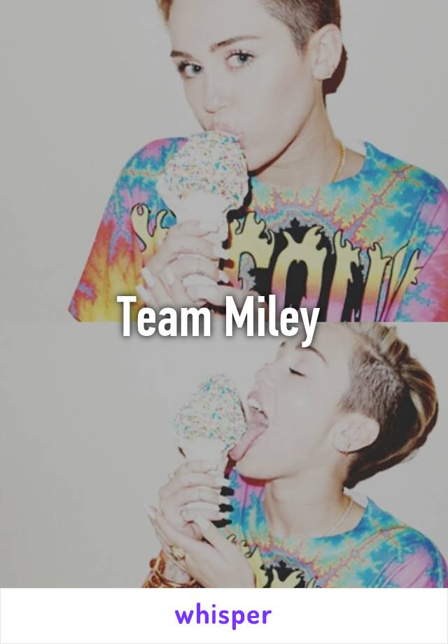 Team Miley 