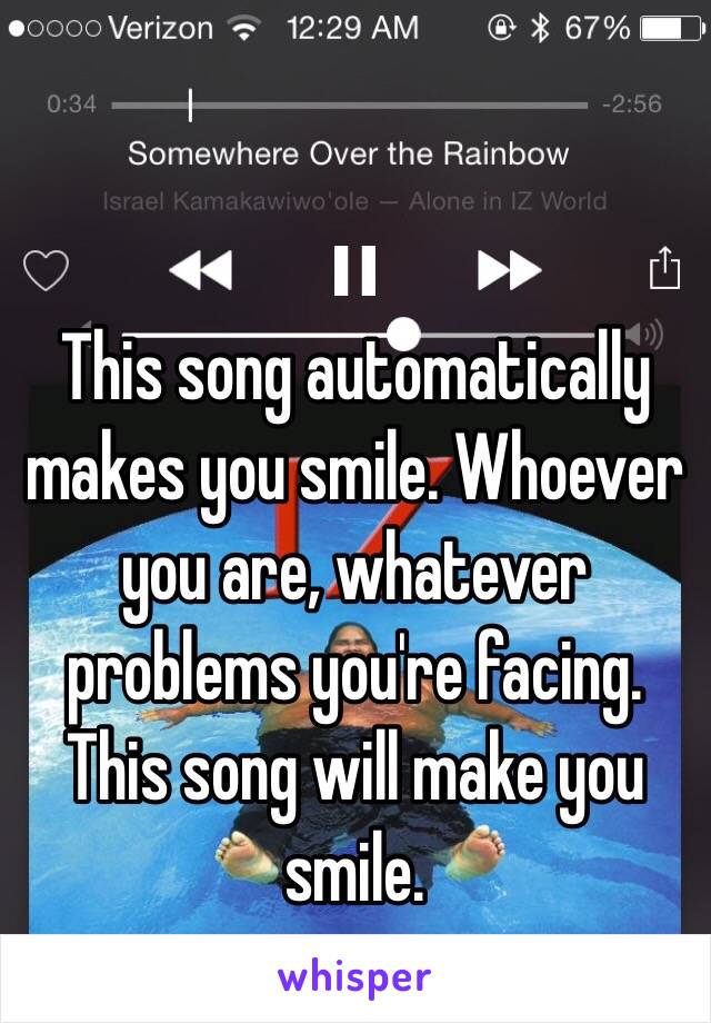 This song automatically makes you smile. Whoever you are, whatever problems you're facing. This song will make you smile. 