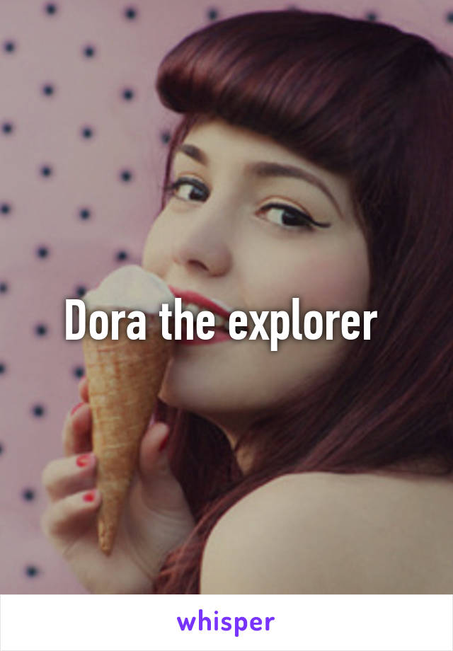 Dora the explorer 