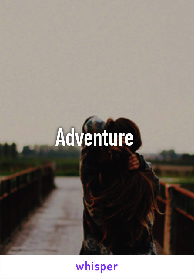 Adventure 