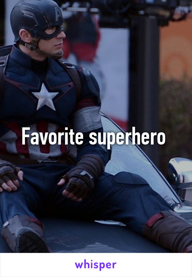 Favorite superhero 