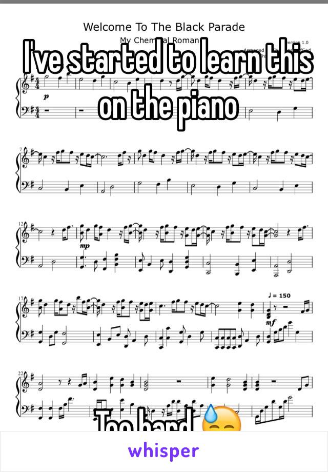 I've started to learn this on the piano






Too hard 😓