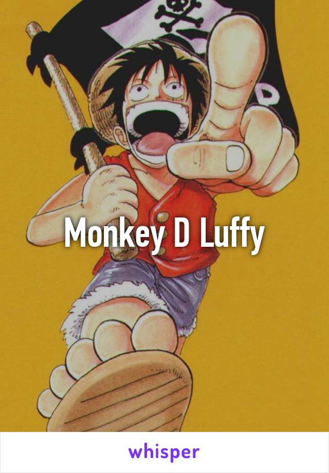 Monkey D Luffy