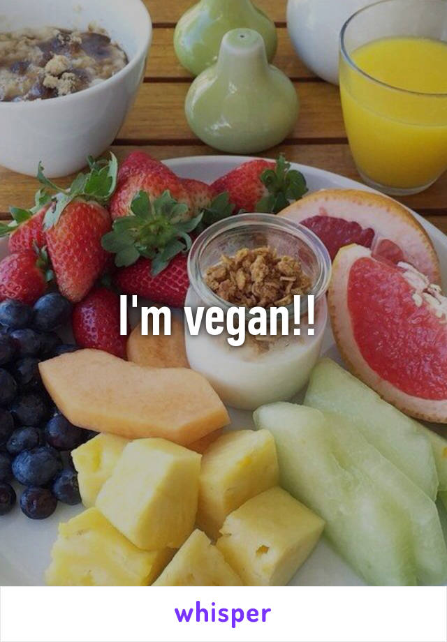 I'm vegan!! 