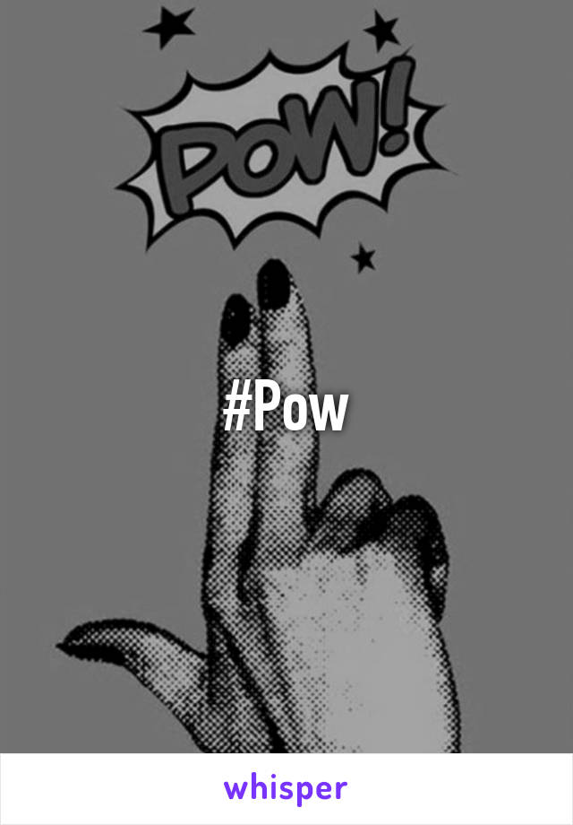 #Pow