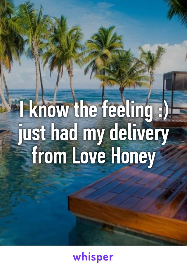 I know the feeling :) just had my delivery from Love Honey