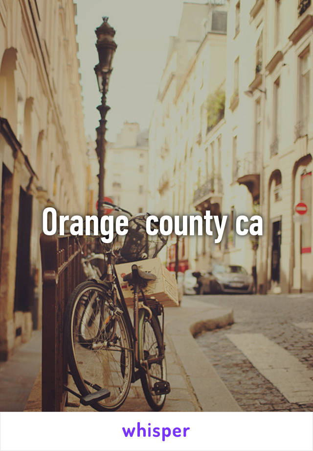 Orange  county ca 