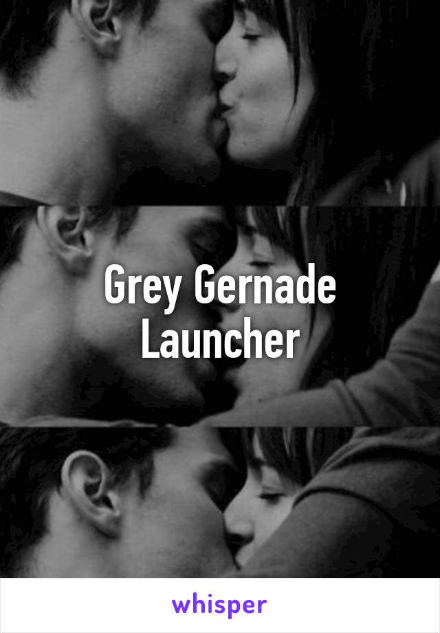 Grey Gernade Launcher