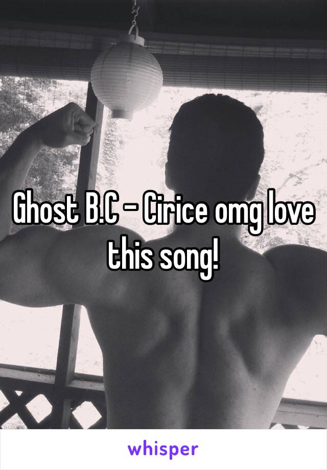 Ghost B.C - Cirice omg love this song! 