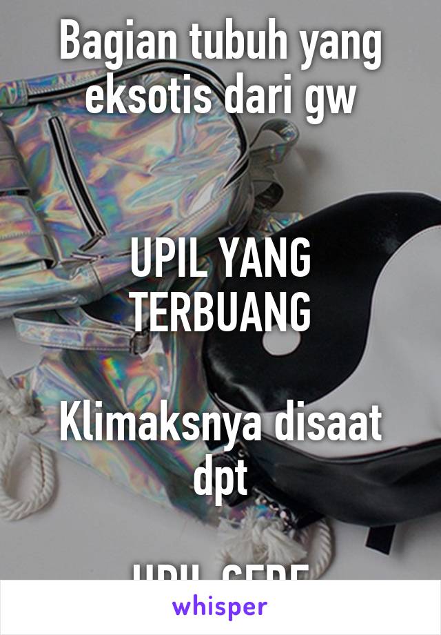 Bagian tubuh yang eksotis dari gw


UPIL YANG TERBUANG

Klimaksnya disaat dpt

UPIL GEDE