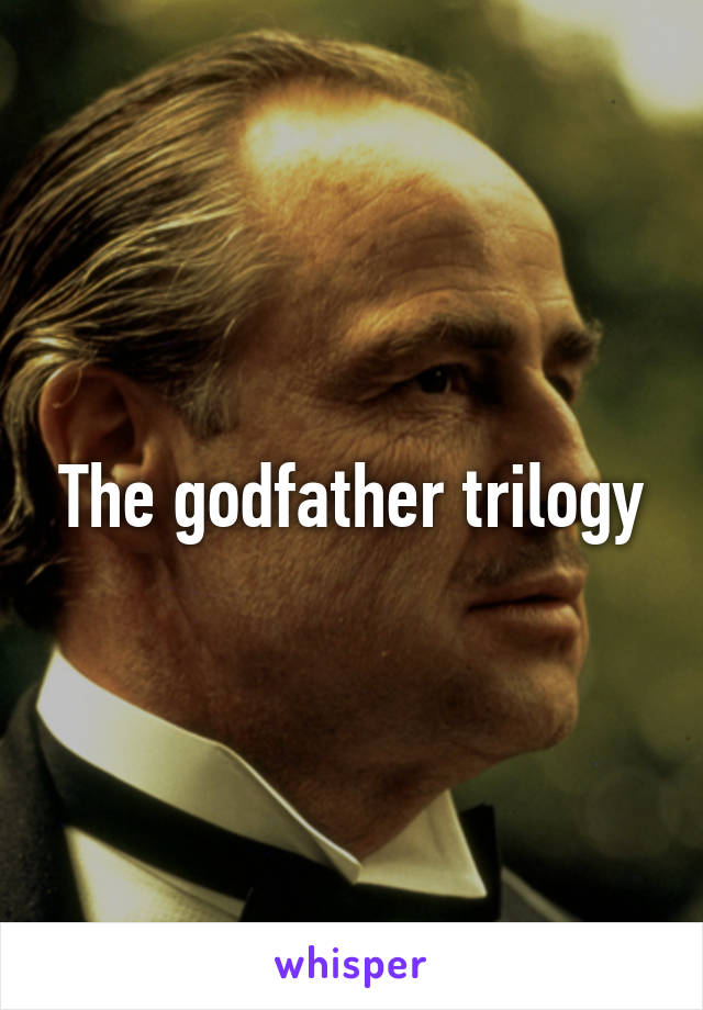 The godfather trilogy