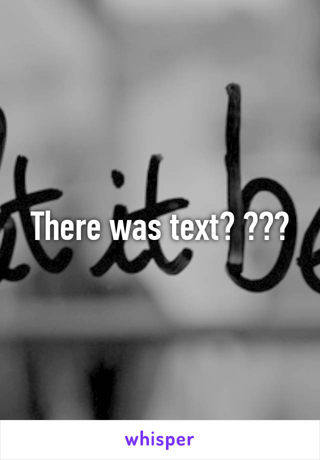 There was text? ???