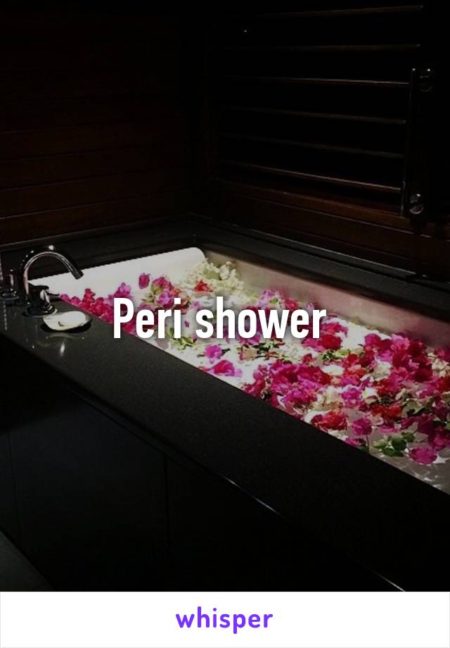 Peri shower 