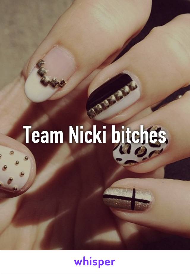 Team Nicki bitches