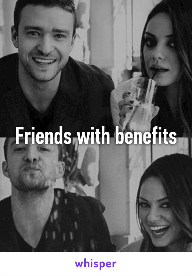 Friends with benefits