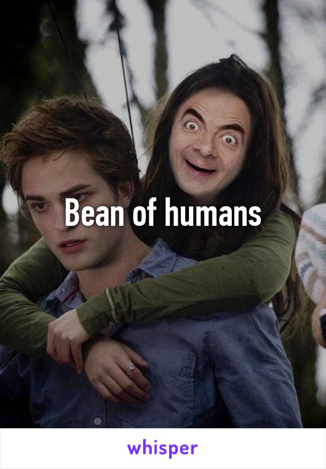 Bean of humans
