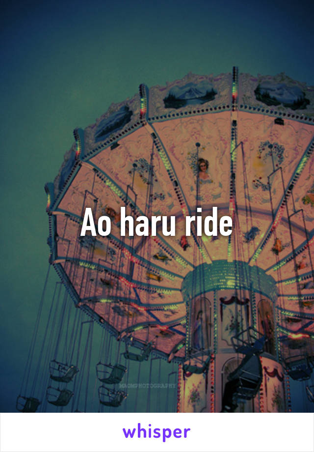 Ao haru ride