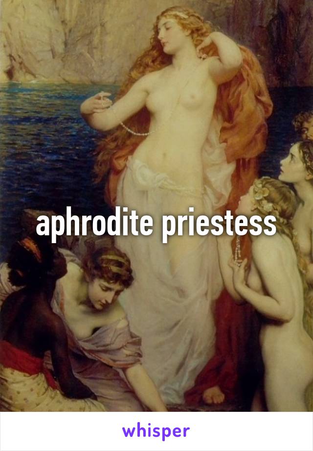 aphrodite priestess