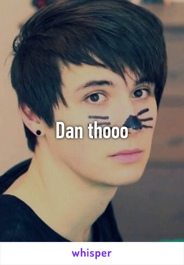 Dan thooo