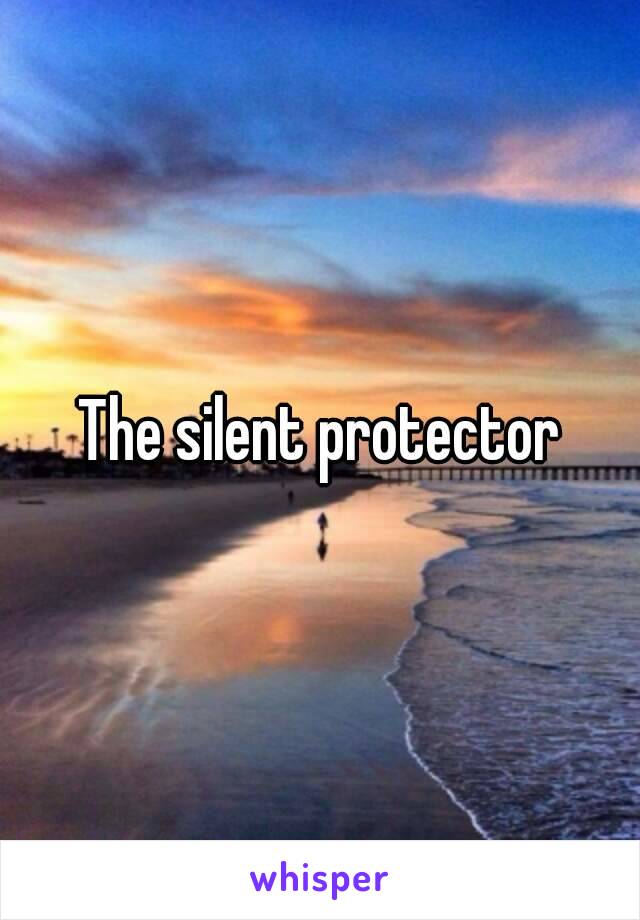 The silent protector